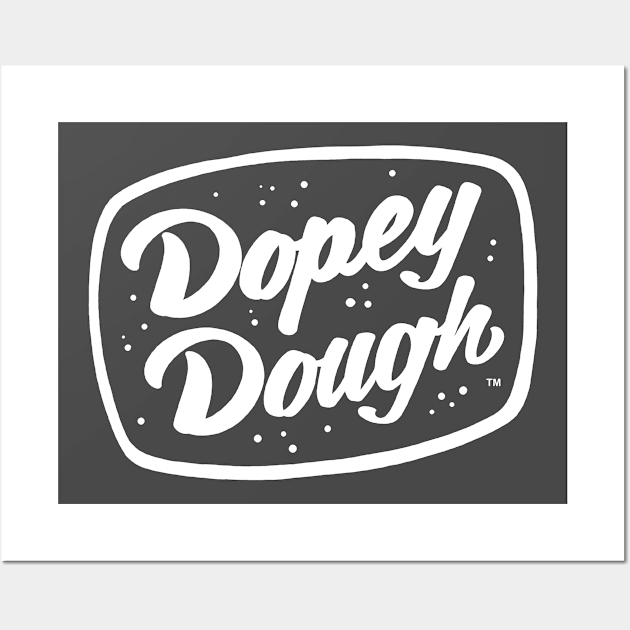 Dopey Dough Wall Art by Dopey Dough